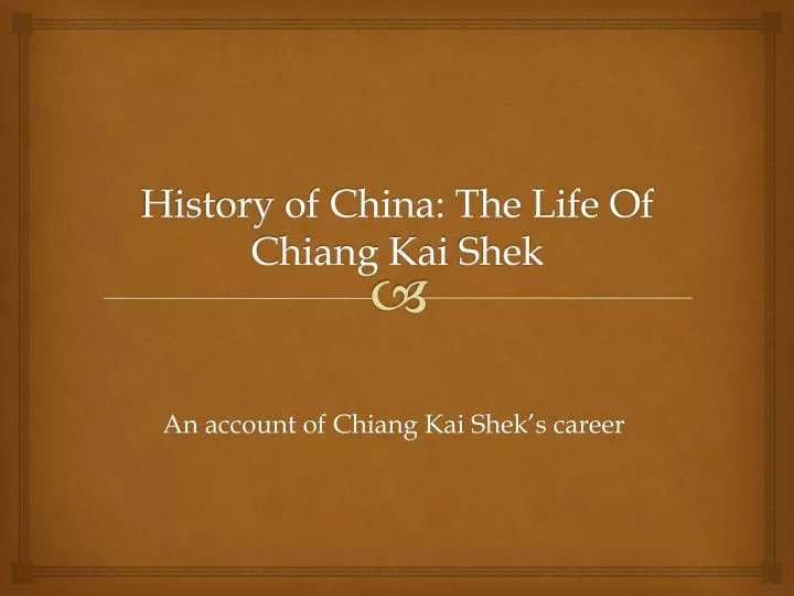 history of china the life of chiang kai shek