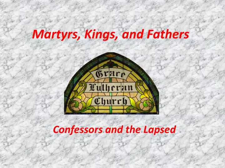 martyrs kings and fathers