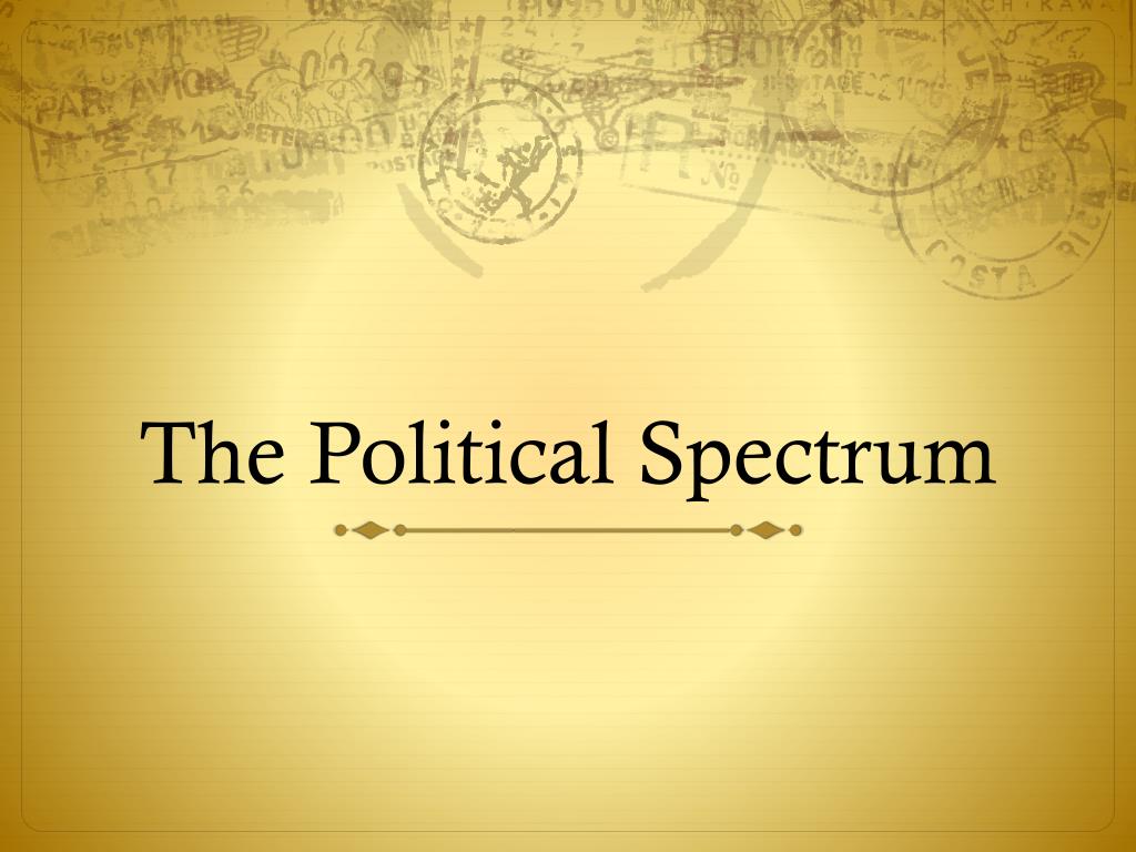 PPT - The Political Spectrum PowerPoint Presentation, free download ...