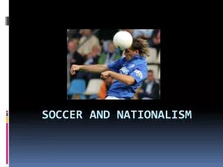 Soccer and Nationalism