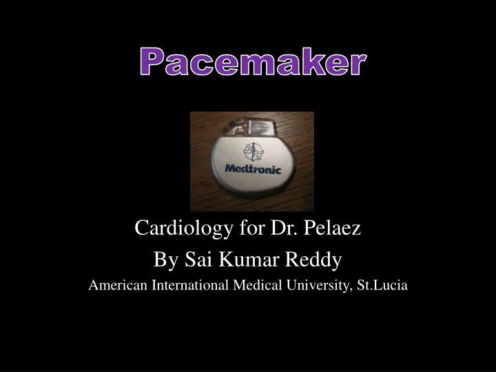 cardiology for dr pelaez by sai kumar reddy american international medical university st lucia