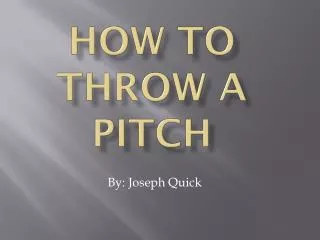 How to throw a pitch