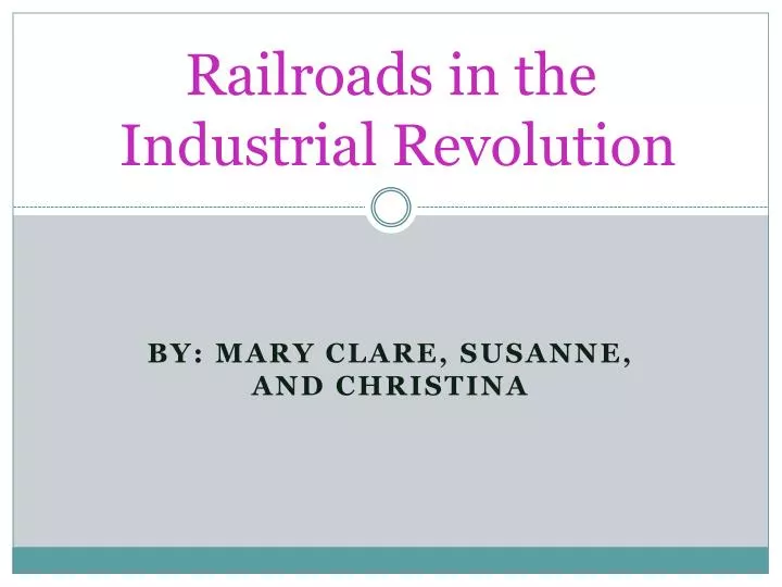railroads in the industrial revolution