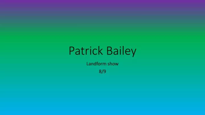 patrick bailey