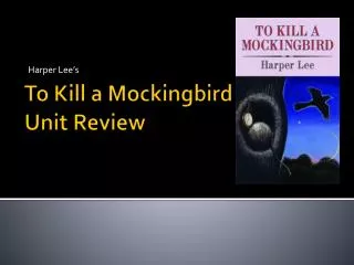 To Kill a Mockingbird Unit Review
