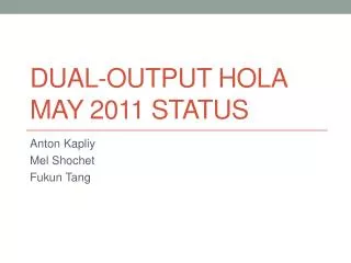 Dual-output hola may 2011 status