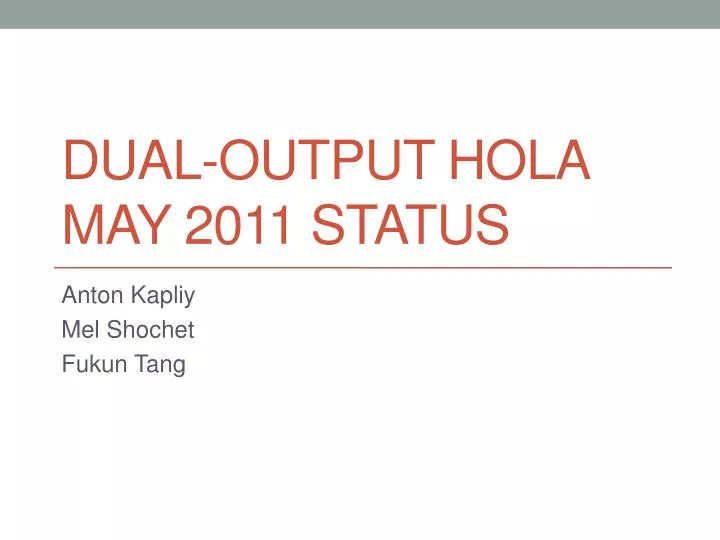 dual output hola may 2011 status