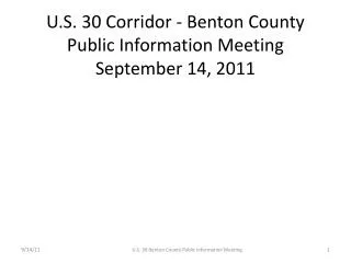 U.S. 30 Corridor - Benton County Public Information Meeting September 14, 2011