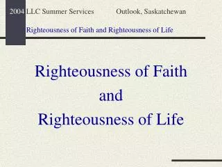 Righteousness of Faith and Righteousness of Life