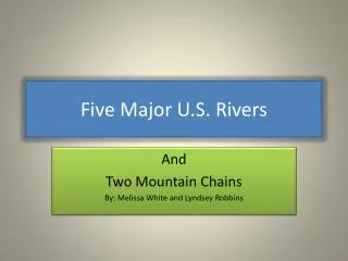 Five Major U.S. Rivers