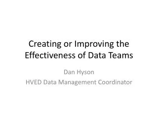 Creating or Improving the Effectiveness of Data Teams
