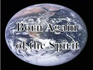 Born Again of the Spirit