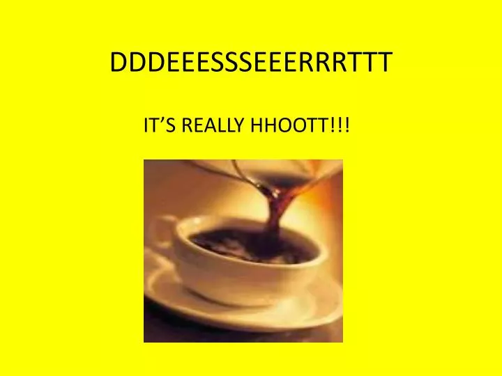 dddeeessseeerrrttt