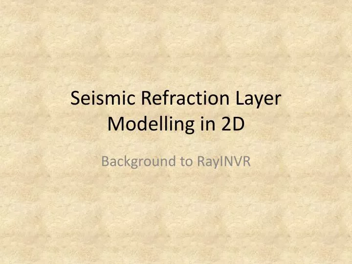 seismic refraction layer modelling in 2d