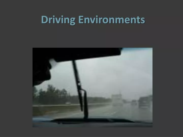 driving environments