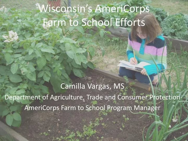 wisconsin s americorps farm to school efforts