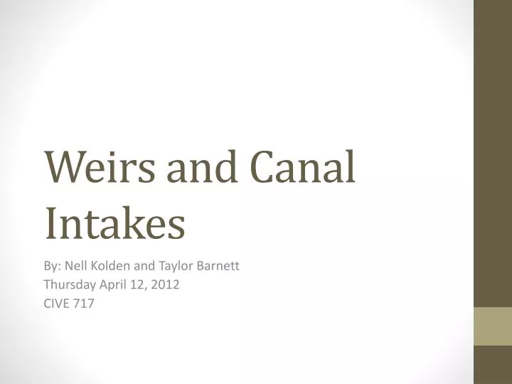 weirs and canal intakes