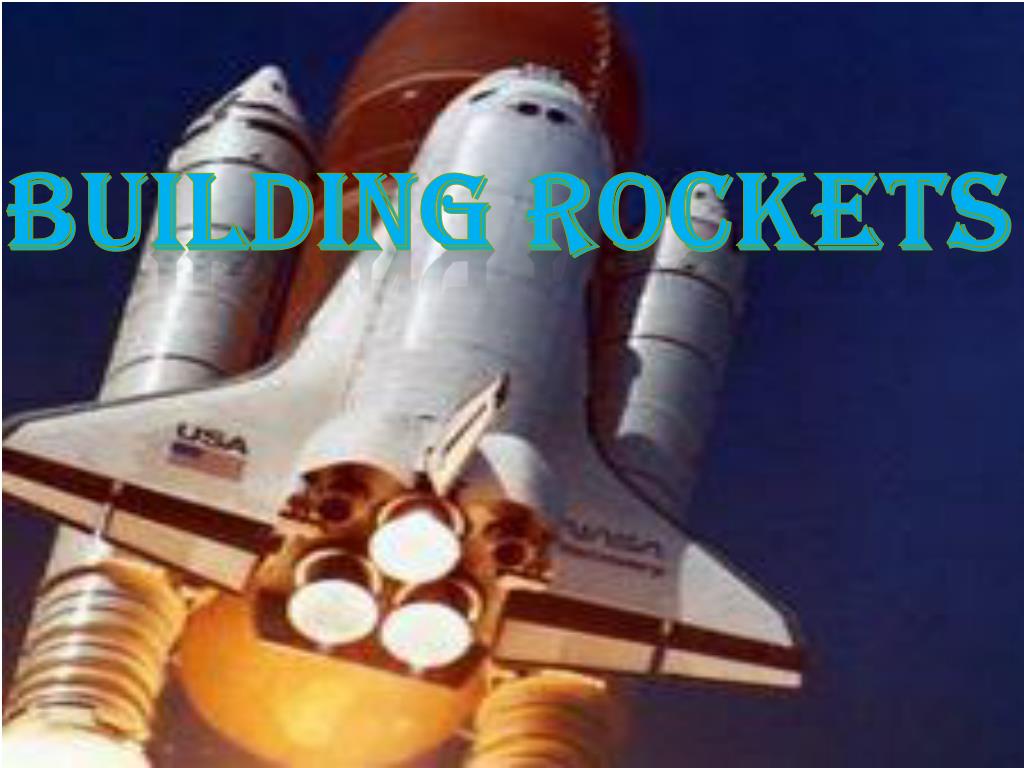 PPT - Building Rockets PowerPoint Presentation, free download - ID:1866367
