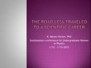 The road less traveled to a scientific career