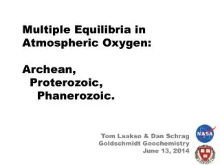 Multiple Equilibria in Atmospheric Oxygen: Archean , Proterozoic , Phanerozoic .