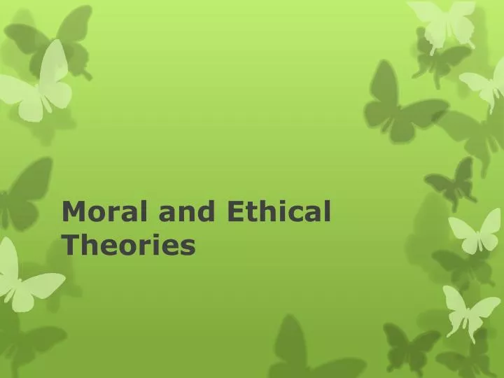 moral and ethical theories