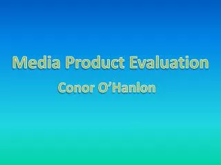 Media Product Evaluation