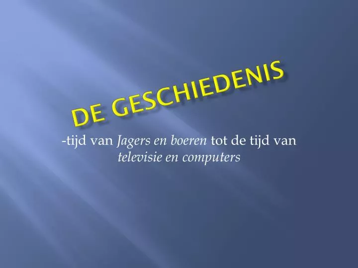 de geschiedenis