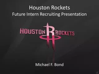 Houston Rockets Future Intern Recruiting Presentation