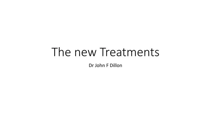 the new treatments