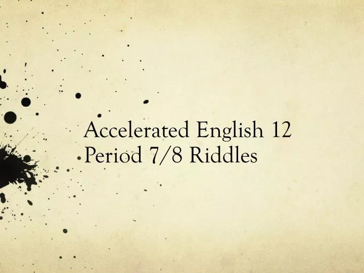 accelerated english 12 period 7 8 riddles