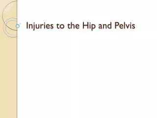 Injuries to the Hip and Pelvis