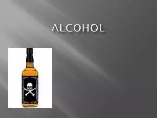 ALCOHOL