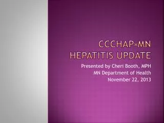 CCCHAP-MN HepatitIs Update