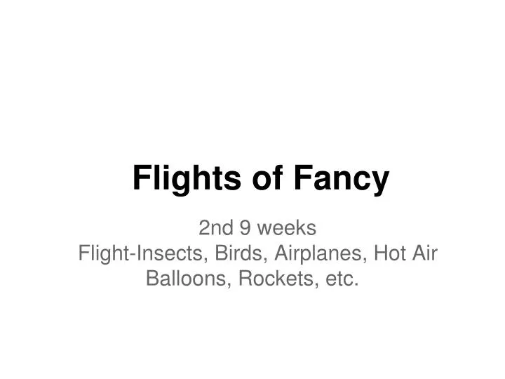 flights of fancy