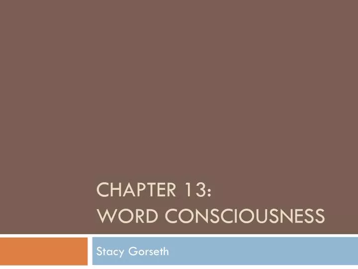 chapter 13 word consciousness