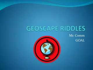 GEOSCAPE RIDDLES