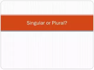 singular or plural