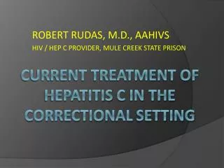 Current treatment of hepatitis c in the correctional setting