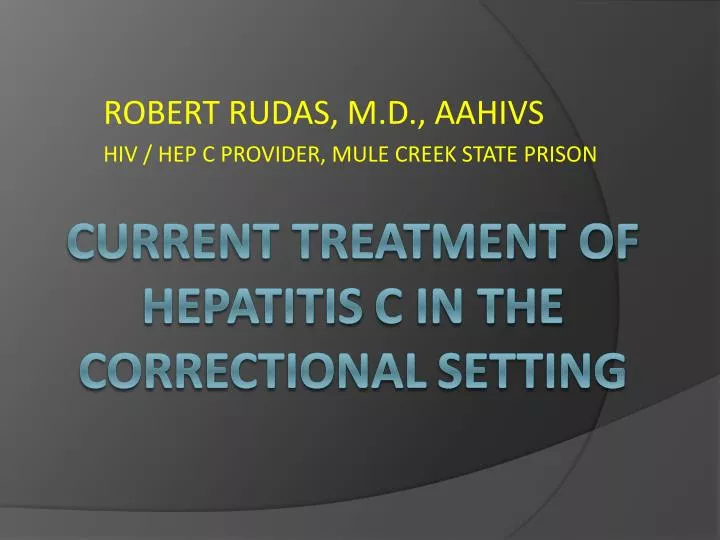 robert rudas m d aahivs hiv hep c provider mule creek state prison
