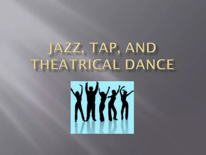 jazz tap and theatrical dance