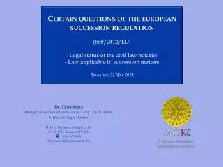 Certain questions of the european succession regulation ( 650/2012/EU )