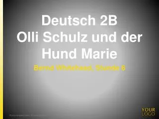 Deutsch 2B Olli Schulz und der Hund Marie