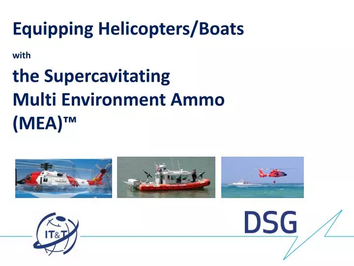 equipping helicopters boats with the supercavitating multi environment ammo mea
