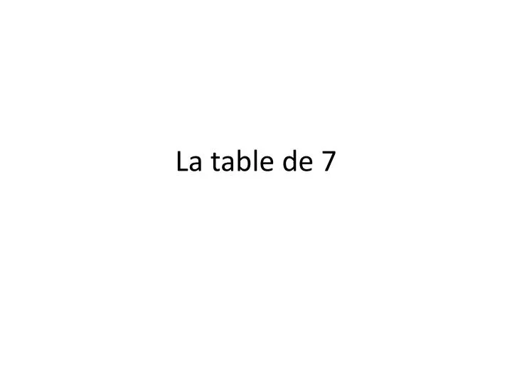 la table de 7