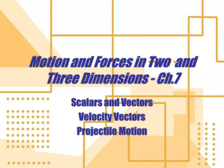 motion and forces in two and three dimensions ch 7