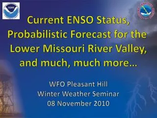 Current ENSO Status, Probabilistic Forecast for the Lower Missouri River Valley,