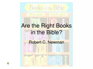 Are the Right Books in the Bible?