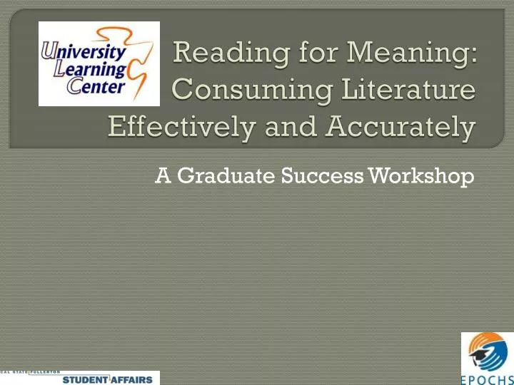 reading for meaning consuming literature effectively and accurately