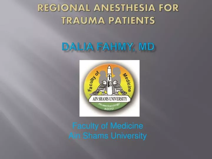 regional anesthesia for trauma patients dalia fahmy md