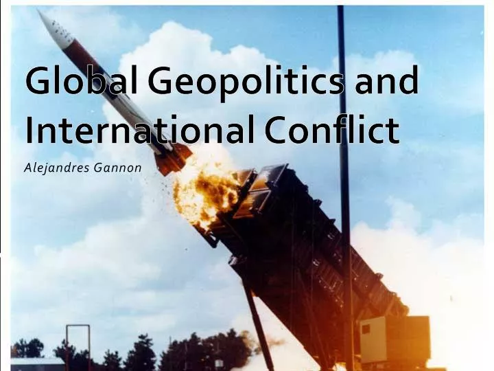 global geopolitics and international conflict